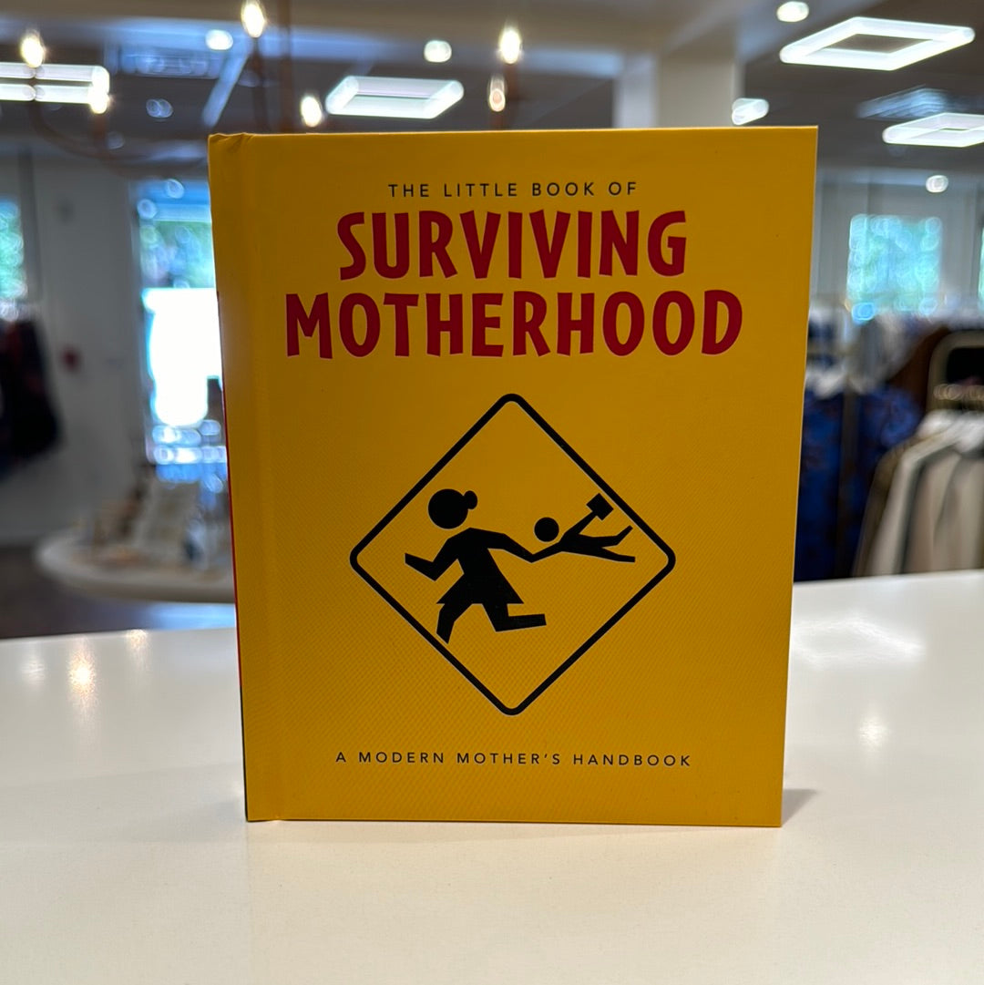 Surviving Motherhood