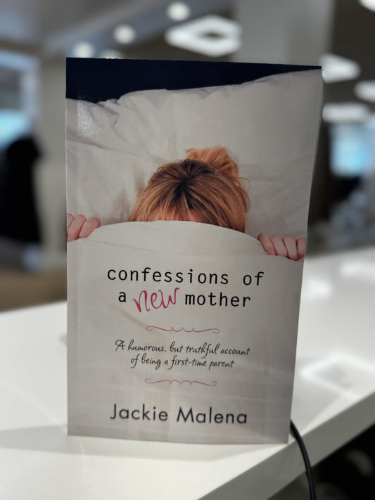 Confessions of a New Mother