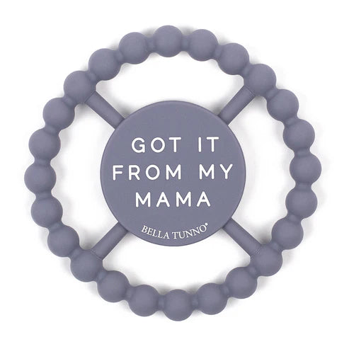 “Got it From My Mama” Teether