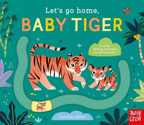 Let’s Go Home, Baby Tiger